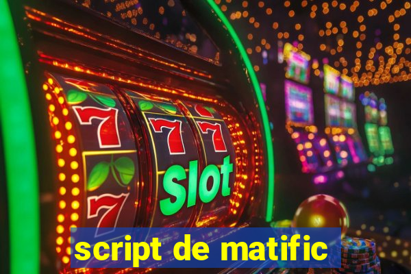 script de matific